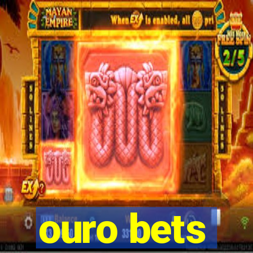 ouro bets